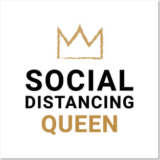 Social Distancing Queen Quarantine Life Posters and Art